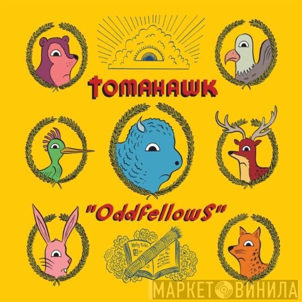  Tomahawk   - Oddfellows
