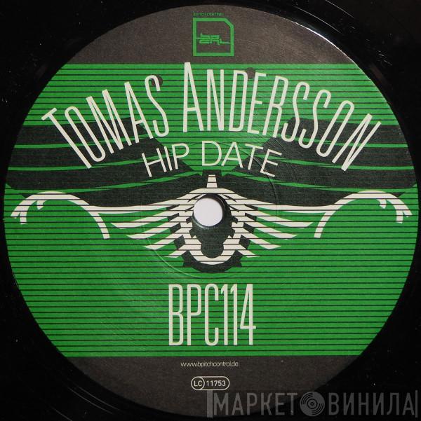 Tomas Andersson - Hip Date