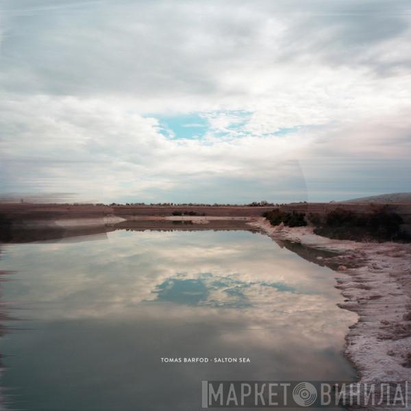 Tomas Barfod - Salton Sea