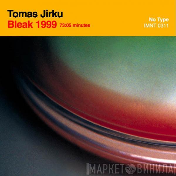 Tomas Jirku - Bleak 1999