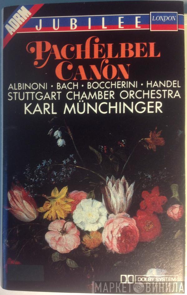 • Tomaso Albinoni • Johann Sebastian Bach • Luigi Boccherini • Georg Friedrich Händel , Stuttgarter Kammerorchester  Karl Münchinger  - Pachelbel Canon