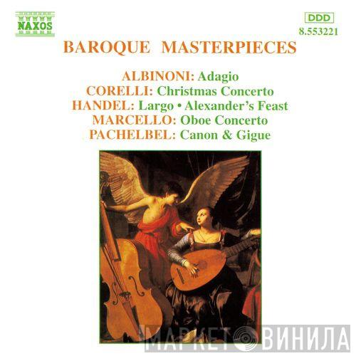 , Tomaso Albinoni , Arcangelo Corelli , Georg Friedrich Händel , Alessandro Marcello  Johann Pachelbel  - Baroque Masterpieces