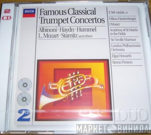 , Tomaso Albinoni , Joseph Haydn , Johann Nepomuk Hummel , Leopold Mozart , Jan Václav Antonín Stamic , Håkan Hardenberger , I Musici , The Academy Of St. Martin-in-the-Fields , Sir Neville Marriner , The London Philharmonic Orchestra , Elgar Howarth  Simon Preston  - Famous Classical Trumpet Concertos