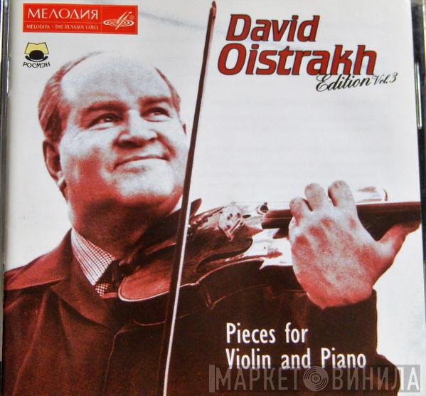 , Tomaso Antonio Vitali , Christoph Willibald Gluck , Robert Schumann , Johannes Brahms , Manuel De Falla , Isaac Albéniz , Enrique Granados , Claude Debussy , Alexander Glazunov , Sergei Vasilyevich Rachmaninoff  David Oistrach  - David Oistrakh Edition Vol. 3
