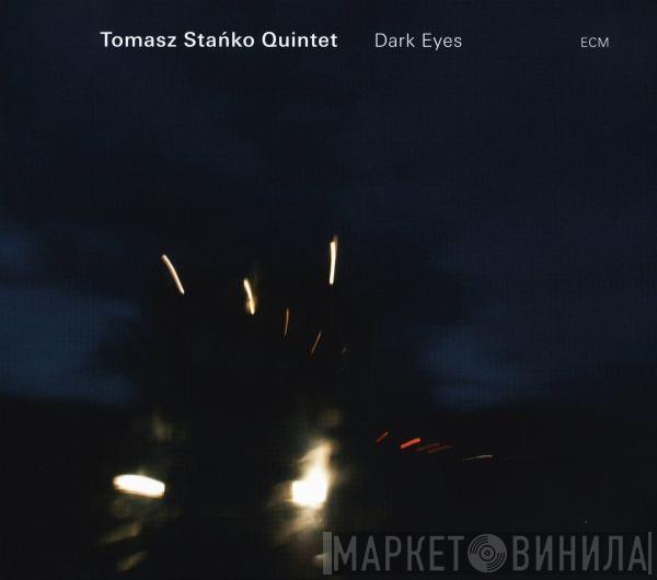 Tomasz Stańko Quintet - Dark Eyes