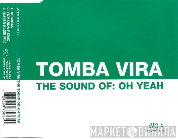 Tomba Vira - The Sound Of: Oh Yeah