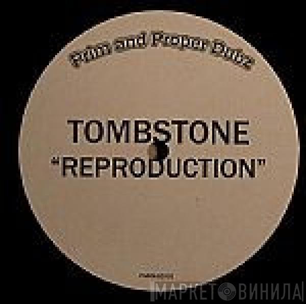 Tombstone  - Reproduction