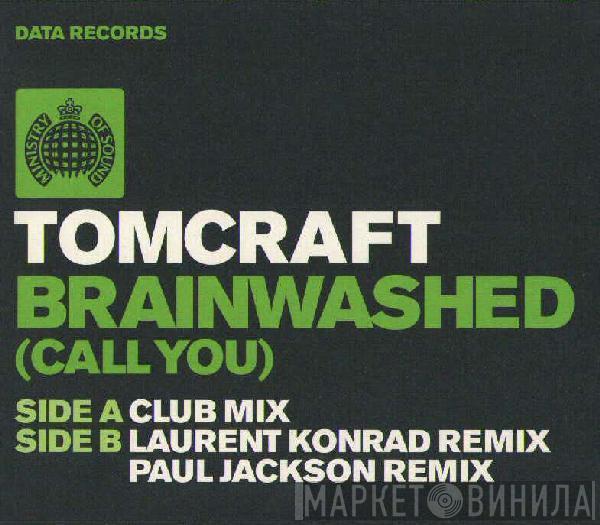 Tomcraft - Brainwashed (Call You)