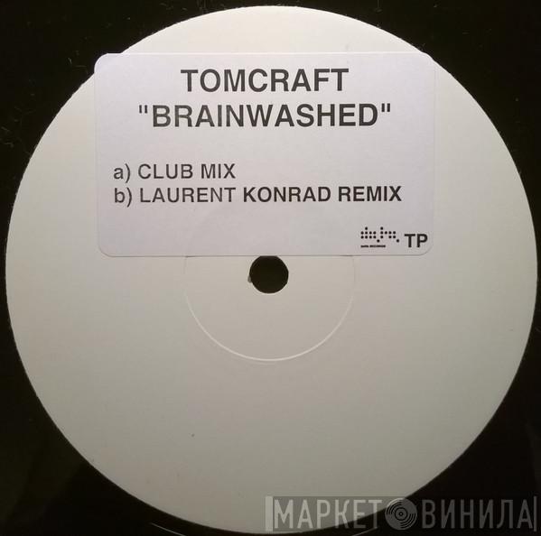 Tomcraft - Brainwashed