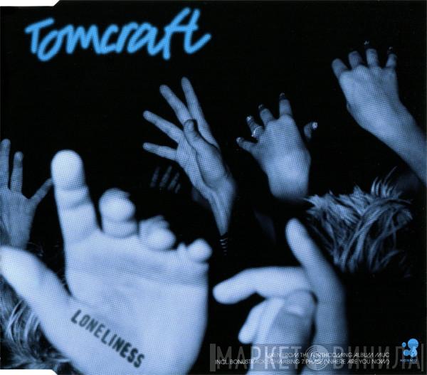  Tomcraft  - Loneliness