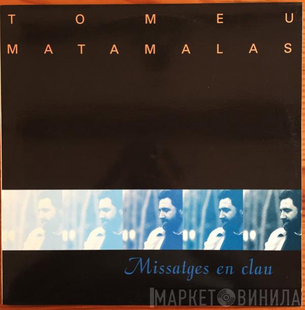 Tomeu Matamalas - Missatges En Clau