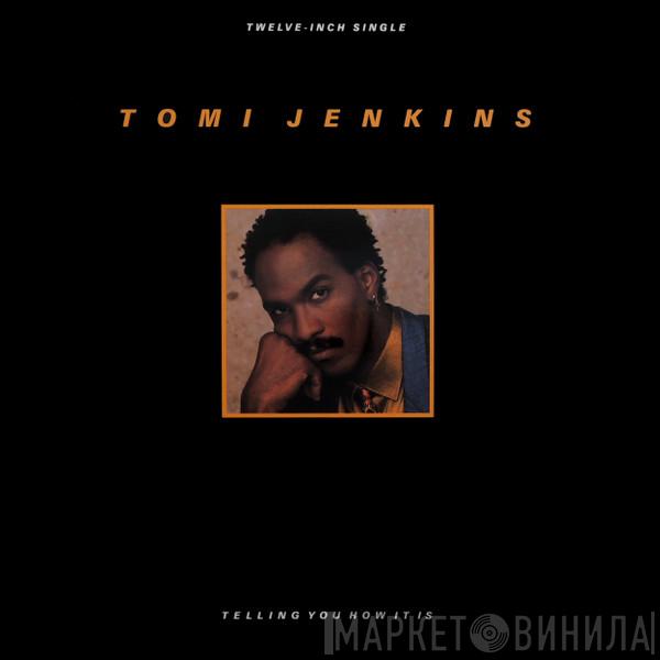 Tomi Jenkins - Telling You How It Is