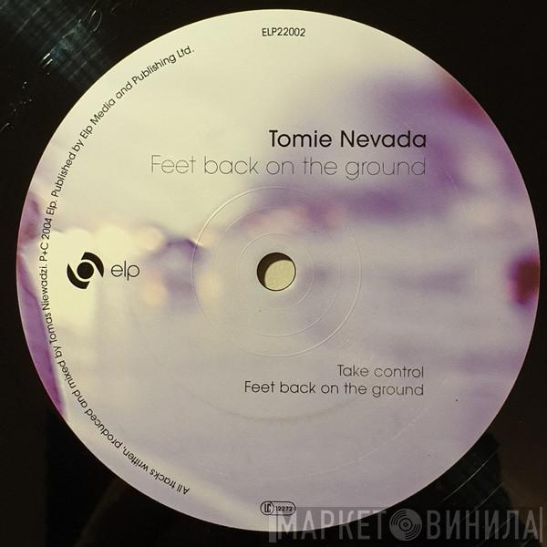 Tomie Nevada - Feet Back On The Ground