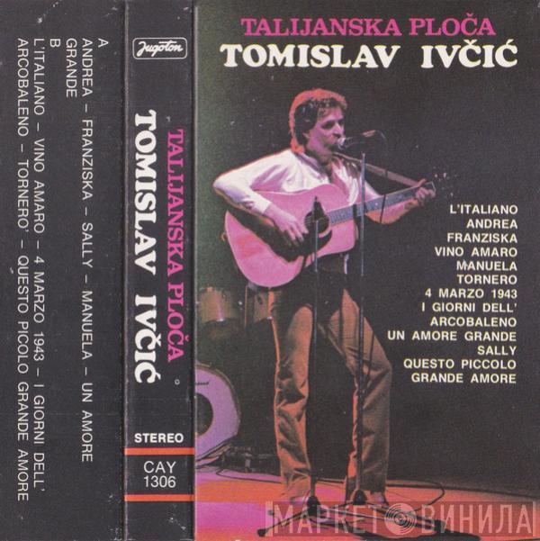 Tomislav Ivčić - Talijanska Ploča