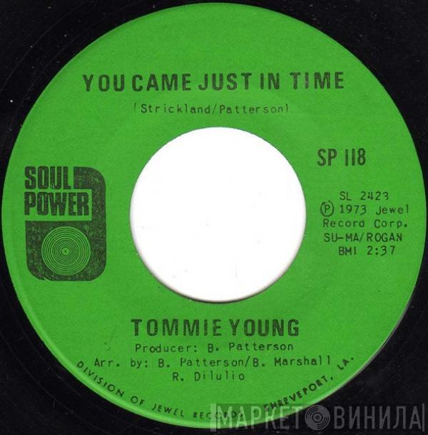 Tommie Young - You Came Just In Time / You Can't Have Your Cake (And Eat It Too)