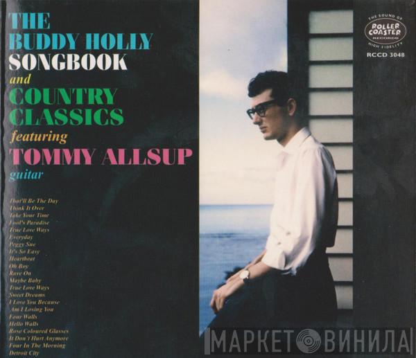 Tommy Allsup - The Buddy Holly Songbook And Country Classics Featuring Tommy Allsup Guitar