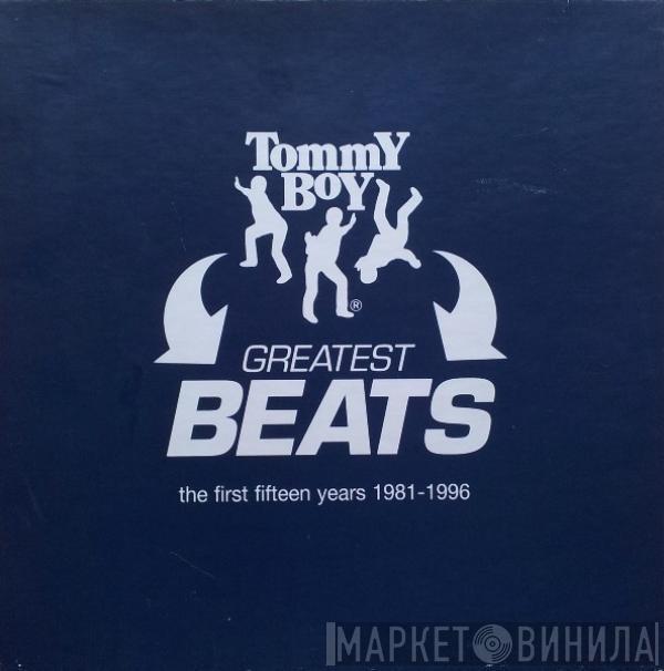  - Tommy Boy Greatest Beats (The First Fifteen Years 1981-1996)