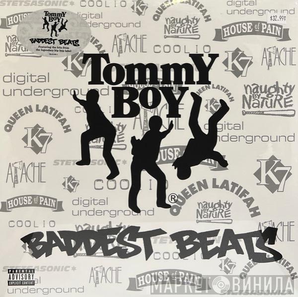  - Tommy Boy's Baddest Beats