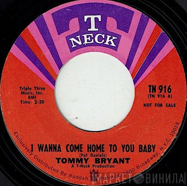Tommy Bryant - I Wanna Come Home To You Baby