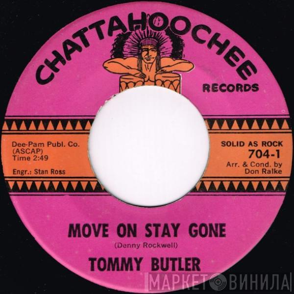 Tommy Butler - Move On Stay Gone / Too Young