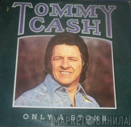 Tommy Cash - Only A Stone