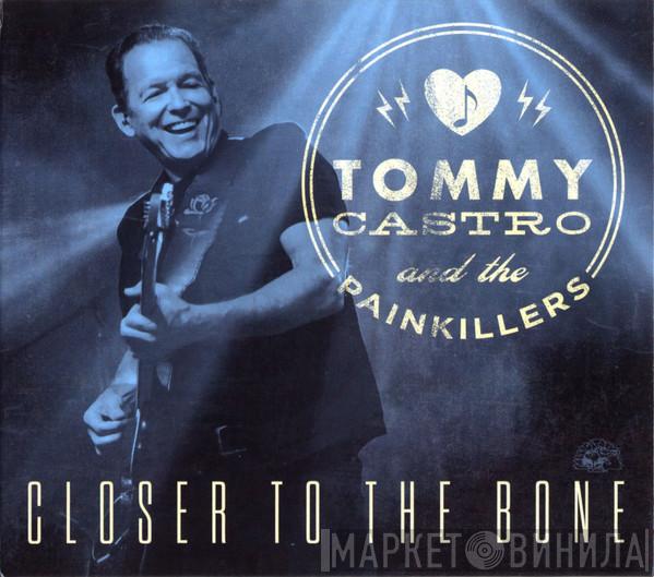 Tommy Castro And The Painkillers - Closer To The Bone
