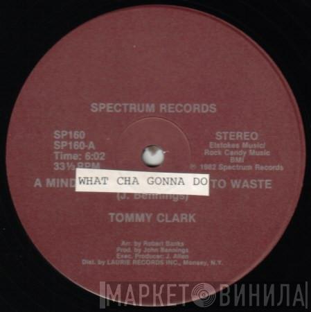 Tommy Clark, Lily Fields - What Cha Gonna Do / He's A Wonder
