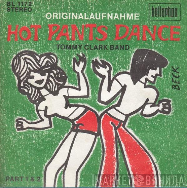 Tommy Clark Band - Hot Pants Dance