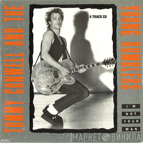 Tommy Conwell And The Young Rumblers - I'm Not Your Man