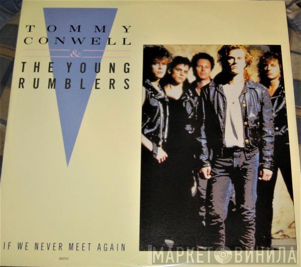 Tommy Conwell And The Young Rumblers - If We Never Meet Again