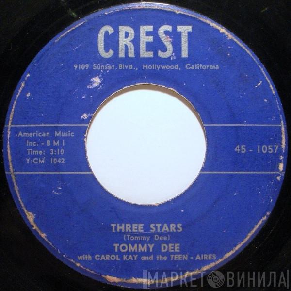 Tommy Dee, Carol Kay, The Teen-Aires - Three Stars / I'll Never Change