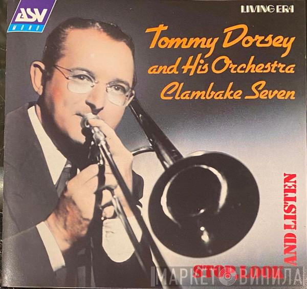 Tommy Dorsey And His Clambake Seven - Stop, Look And Listen