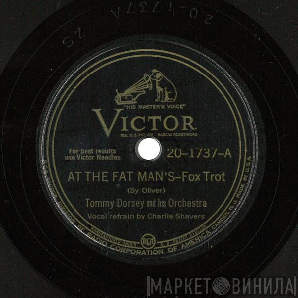  Tommy Dorsey And His Orchestra  - At The Fat Man's / Chloe