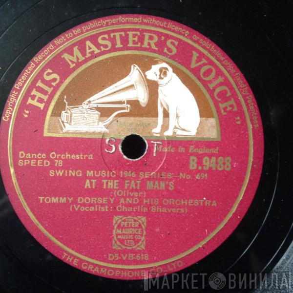 Tommy Dorsey And His Orchestra  - At The Fat Man's / Chloe