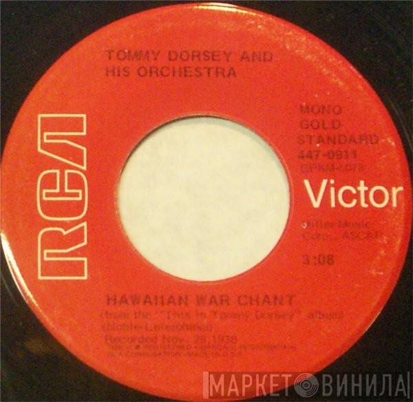  Tommy Dorsey And His Orchestra  - Hawaiian War Chant / On The Sunny Side Of The Street