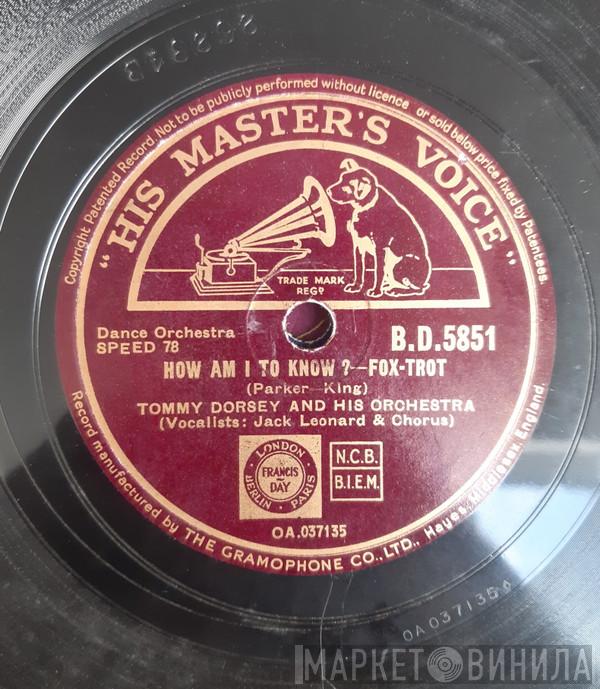  Tommy Dorsey And His Orchestra  - How Am I To Know / I'll See You In My Dreams