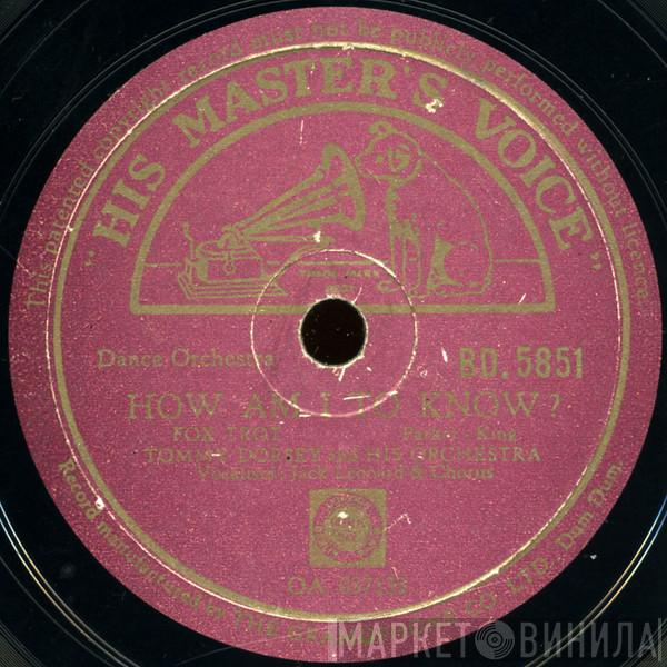  Tommy Dorsey And His Orchestra  - How Am I To Know / I'll See You In My Dreams