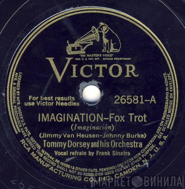  Tommy Dorsey And His Orchestra  - Imagination / Charming Little Faker