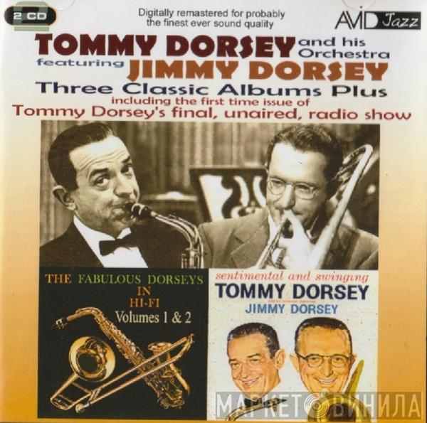 Tommy Dorsey And His Orchestra, Jimmy Dorsey - Three Classic Albums Plus: The Fabulous Dorseys Vol. 1+2 / Sentimental And Swinging / The Great T.D.