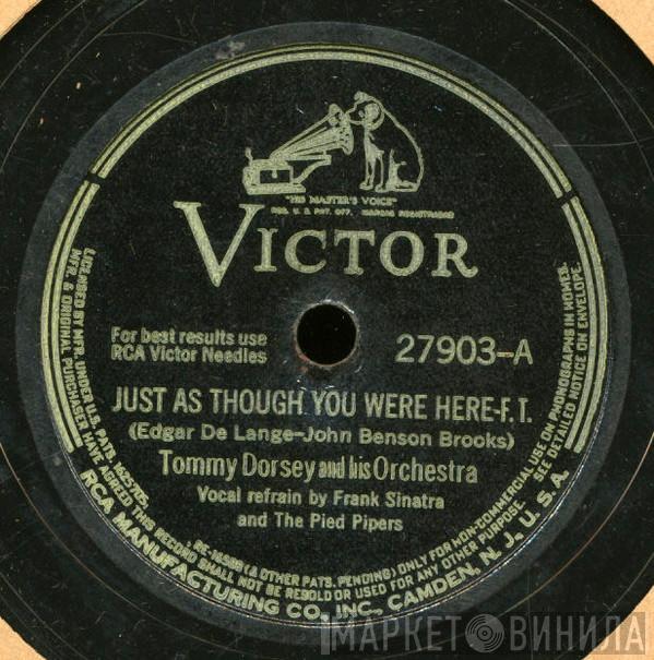  Tommy Dorsey And His Orchestra  - Just As Though You Were Here / Street Of Dreams