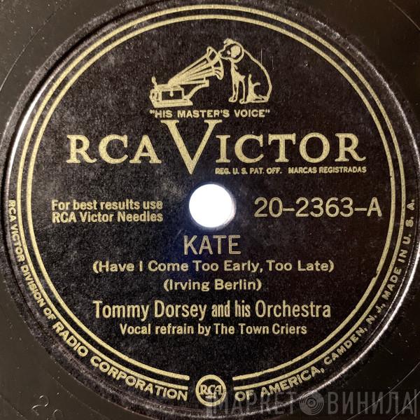  Tommy Dorsey And His Orchestra  - Kate / I'll Be There