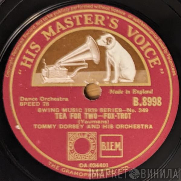  Tommy Dorsey And His Orchestra  - Tea For Two / Night In Sudan