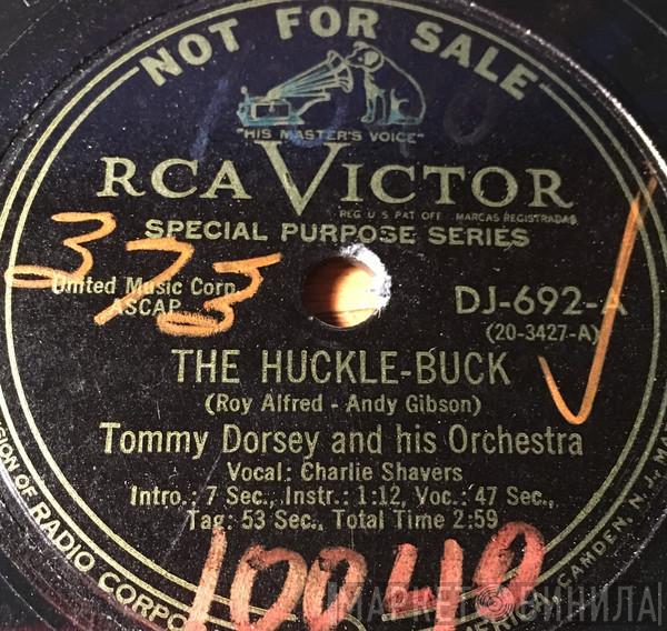  Tommy Dorsey And His Orchestra  - The Huckle-Buck / Again