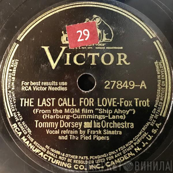  Tommy Dorsey And His Orchestra  - The Last Call For Love / Poor You