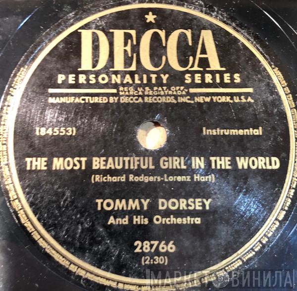  Tommy Dorsey And His Orchestra  - The Most Beautiful Girl In The World / One Kiss