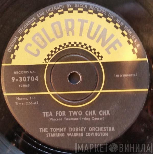 Tommy Dorsey And His Orchestra, Warren Covington - Tea For Two Cha Cha / My Baby Just Cares For Me
