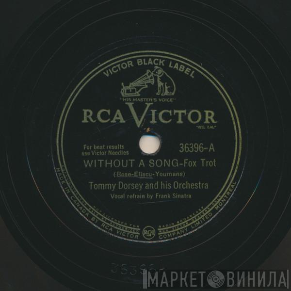  Tommy Dorsey And His Orchestra  - Without A Song / Deep River