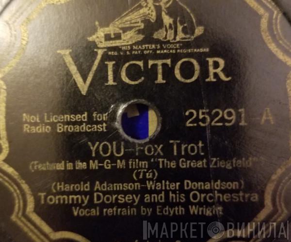  Tommy Dorsey And His Orchestra  - You / You Never Looked So Beautiful