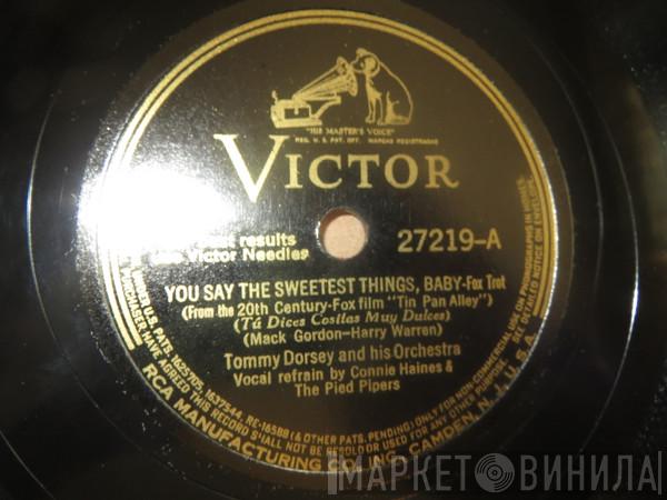  Tommy Dorsey And His Orchestra  - You Say The Sweetest Things, Baby / Not So Long Ago