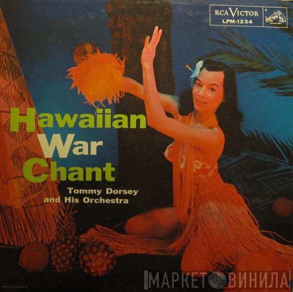  Tommy Dorsey And His Orchestra  - Hawaiian War Chant
